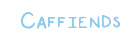 Caffiends